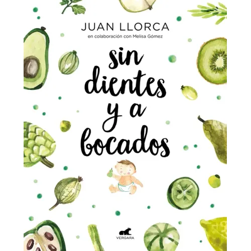 Sin Dientes Y a Bocados / Toothless and by the Mouthful