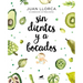 Sin Dientes Y a Bocados / Toothless and by the Mouthful