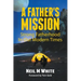 A Father's Mission: Strong Fatherhood in Our Modern Times