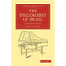 The Philosophy of Music: A Series of Essays