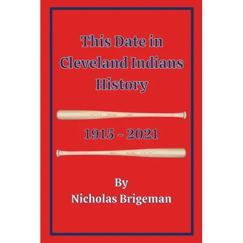 This Date in Cleveland Indians History: 1915 - 2021