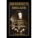 Benning's Brigade: Volume 1, a History and Roster of the Fifteenth Georgia