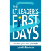 The I.T. Leader's First Days: Starting your new job right