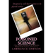 Poisoned Science: (The 1960s Corruption of Scientific Methods for Careers and Causes)