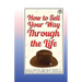 How to sell your way through the life