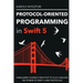 Protocol-Oriented Programming in Swift 5: Familiarize yourself with POP to fully unleash the power of Swift 5 and protocols