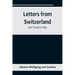 Letters from Switzerland and Travels in Italy