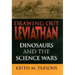 Drawing Out Leviathan: Dinosaurs and the Science Wars