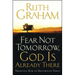 Fear Not Tomorrow, God Is Already There: Trusting Him in Uncertain Times