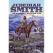 Jedediah Smith: No Ordinary Mountain Man Volume 23