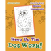 Keep Up The Dot Work!: Dot To Dot Books For Adults