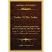 Studies Of The Zodiac: Your Astral Number, Quadrature Of The Circle And The Star Of The Magi, The Signs Of The Zodiac And Their Influence On Human Lif