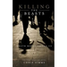 Killing the Beasts: Death Moves Among Us