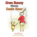 Oren Bunny Meets Essie Bear: A story of Essie Francis Thayer Bear and how she teaches Oren to tap away the MAD