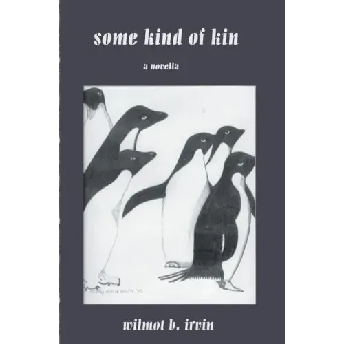 Some Kind of Kin: a novella