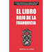 El libro rojo de la franquicia: Lo que nadie te va a contar antes de firmar tu contrato de franquicia