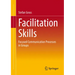 Facilitation Skills: Focused Communication Processes in Groups