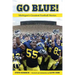 Go Blue!: Michigan's Greatest Football Stories