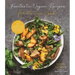 Fantastic Vegan Recipes for the Teen Cook: 60 Incredible Recipes You Need to Try for Good Health and a Better Planet