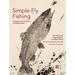 Simple Fly Fishing (Revised Second Edition)