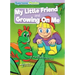 My Little Friend & Growing on Me