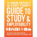 The Tourism, Hospitality and Events Student's Guide to Study and Employability