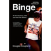 Binge: 60 Stories to Make Your Brain Feel Different