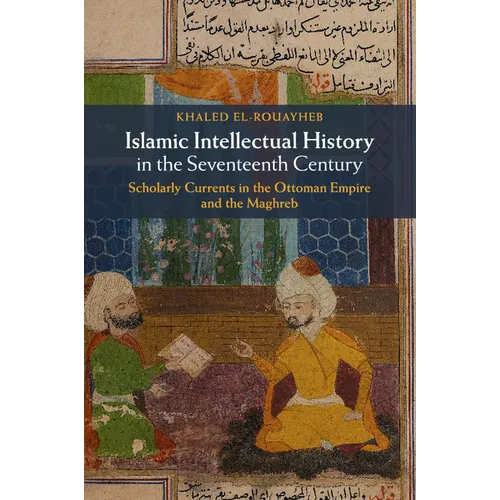 Islamic Intellectual History in the Seventeenth Century