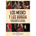 Los Medici y los Borgia: Una guía fascinante de la historia de la familia Medici y de la casa Borgia