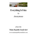 Everything Is Fake: by Anonymous