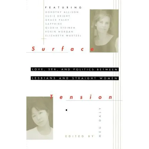 Surface Tension: Love, Sex, and Politics Between Lesbians and Straight Women