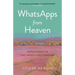 Whatsapps from Heaven: Bereavement in the Twenty-First Century