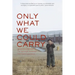Only What We Could Carry: The Japanese American Internment Experience