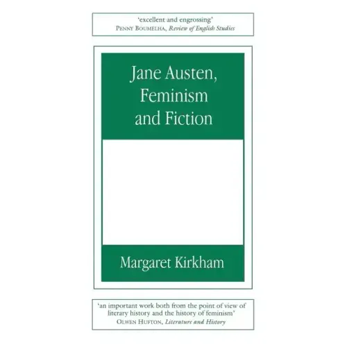 Jane Austen, Feminism and Fiction: Second Edition