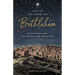 Let Us Go Now to Bethlehem: Daily Devotions for Advent and Christmas