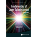 Fundamentals of Laser Optoelectronics (Second Edition)
