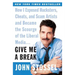 Give Me a Break: How I Exposed Hucksters, Cheats, and Scam Artists and Became the Scourge of the Liberal Media...
