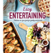 Easy Entertaining: Fabulous No-Fuss Food for Family and Friends