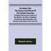 An Inquiry into the Causes and Effects of the Variolae Vaccinae; A Disease Discovered in Some of the Western Counties of England, Particularly Glouces