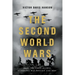 The Second World Wars: How the First Global Conflict Was Fought and Won