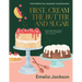 First, Cream the Butter and Sugar: The Essential Baking Companion