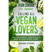 Vegan Cookbook For Beginners: CALLING ALL VEGAN LOVERS - Must Have Essential Vegan Recipes to Begin The Vegan Cooking Journey