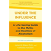 Under the Influence: A Life-Saving Guide to the Myths and Realities of Alcoholism