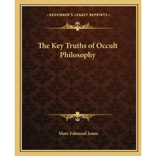 The Key Truths of Occult Philosophy