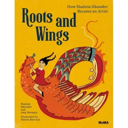 Roots and Wings: How Shahzia Sikander Became an Artist