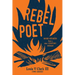 Rebel Poet (Continuing the Oral Tradition): More Stories from a 21st Century Indian