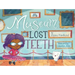 The Museum of Lost Teeth