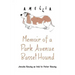 Memoir of a Park Avenue Basset Hound: How a South Jersey Hound Found True Love on the Upper East Side