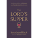 The Lord's Supper: Our Promised Place of Intimacy and Transformation with Jesus