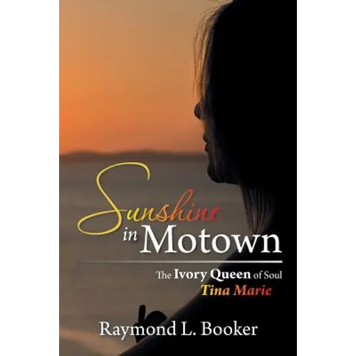 Sunshine in Motown: The Ivory Queen of Soul Tina Marie
